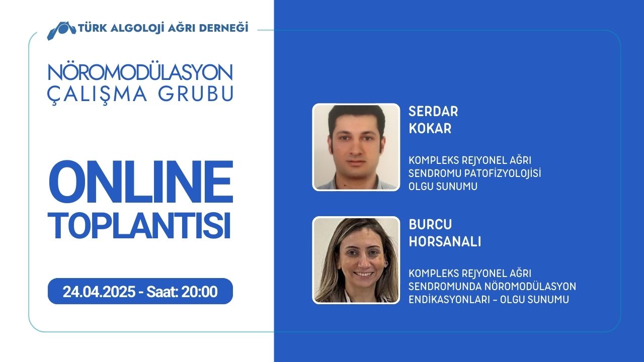 Nöromodülasyon Çalışma Grubu Online Toplantıları - 24.04.2025